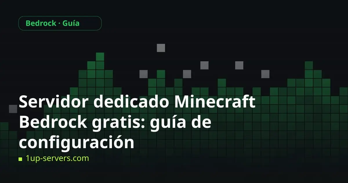 Bloques pixelados en verde con el título Servidor dedicado Minecraft Bedrock gratis: guía de configuración